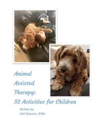 Animal-Assited Therapy: 52 Activites for Children